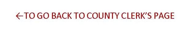 TO GO BACK TO COUNTY CLERKS PAGE